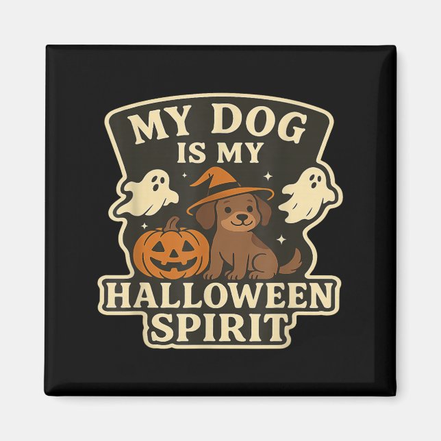 Imã Meu Cachorro é Meu Espírito de Halloween _ Amante  (Frente)