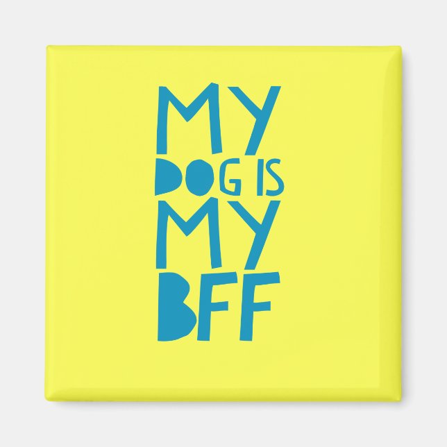 Imã Meu Cachorro É Meu Magnético Amarelo BFF (Frente)