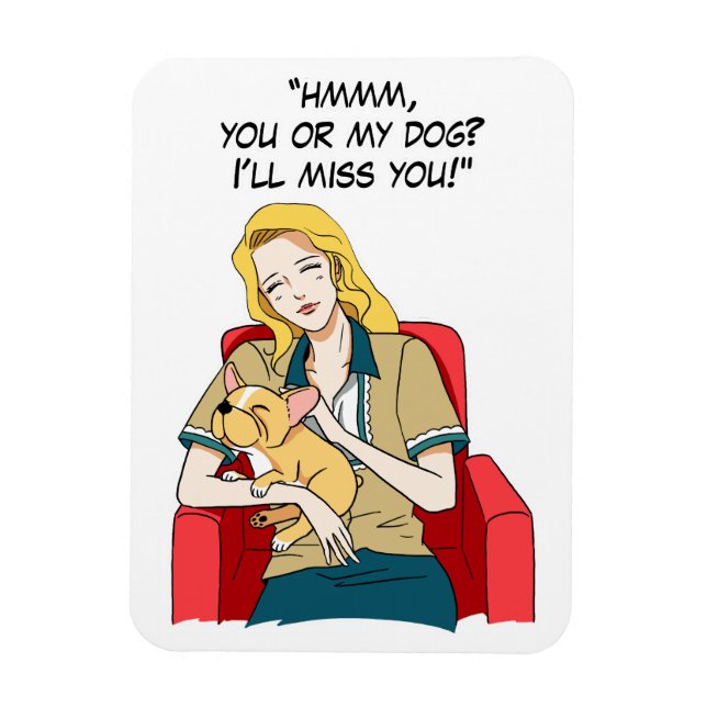 Ímã Meu cachorro ou você? (Vertical)