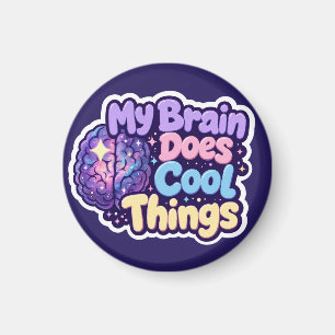 Imã Meu Cérebro Faz Coisas Legais - Orgulho Neurodiver