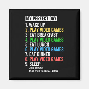 Imã Meu dia perfeito, acordar, videos games.