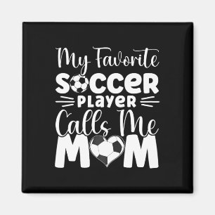 Imã Meu jogador de futebol favorito me chama de mamãe 