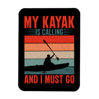 Ímã Meu Kayak está chamando e eu preciso ir
