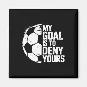 Imã Meu Objetivo É Negar O Seu Goleiro De Futebol