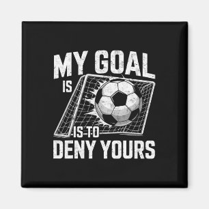 Imã Meu Objetivo É Negar O Seu Goleiro De Futebol Gole