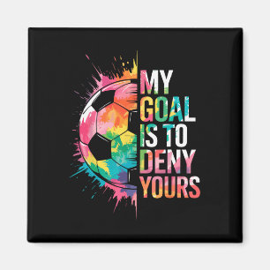Imã Meu Objetivo É Negar O Seu Goleiro De Futebol Gole