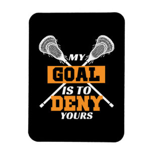 Ímã Meu Objetivo É Negar O Seu Lacrosse