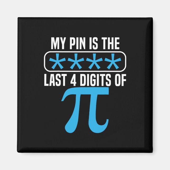 Imã Meu Pino É Os Últimos 4 Dígitos Do Pi Day Math Lov (Frente)