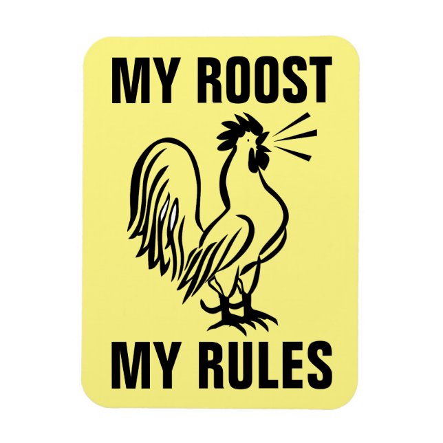 ÍMÃ MEU ROOOST MINHAS REGRAS ROOSTER MAGNETS (Vertical)