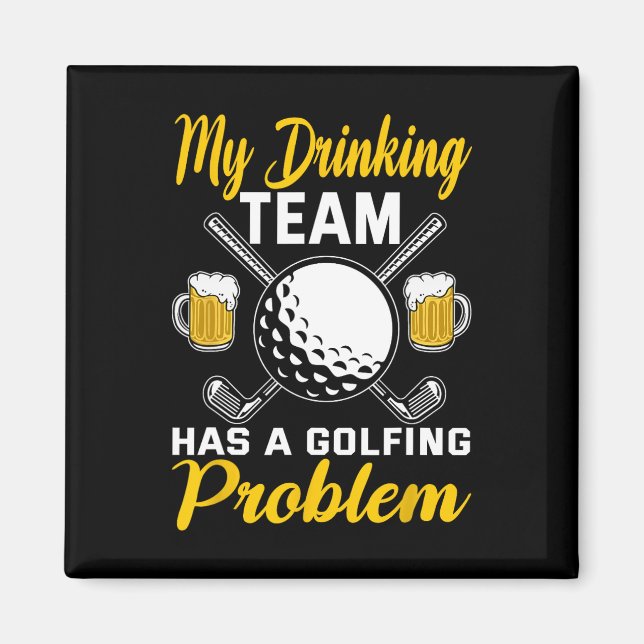 Imã Meu Time de Bebida Tem um Problema de Golfe Jogand (Frente)