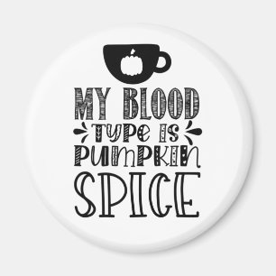Imã Meu Tipo De Sangue É Pumpkin Spice