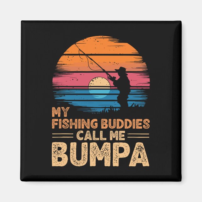 Imã Meus Amigos De Pesca Me Chamam De Bumpa Retro Vint (Frente)