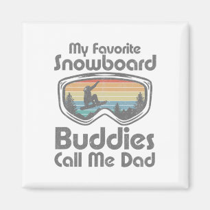 Imã Meus Amigos Favoritos do Snowboard Me Chamam de Pa