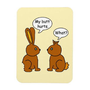 Ímã Meus danos do bumbum! - Que?