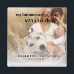 Imã Meus humanos estão se casando Cachorro Salve a Dat<br><div class="desc">Os meus humanos estão a casar-se com Imã salve a data de cão</div>