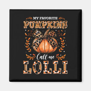 Imã Meus Pumpkins Favoritos Me Chamam De Ação De Graça