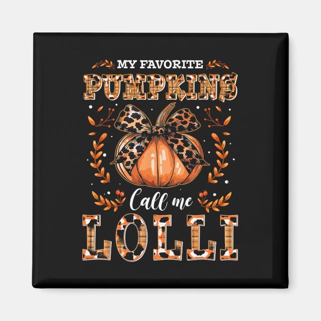Imã Meus Pumpkins Favoritos Me Chamam De Ação De Graça (Frente)