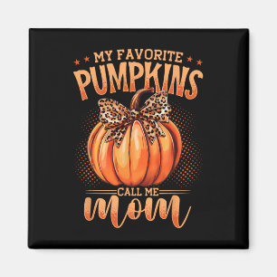 Imã Meus Pumpkins Favoritos Me Chamam De Mãe Queda De