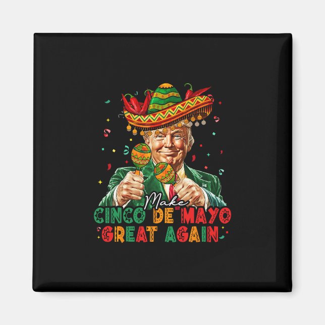 Imã Mexicano Faça Cinco De Maio Grande Novamente Engra (Frente)