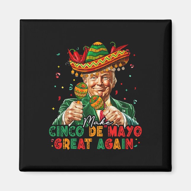 Imã Mexicano Faça Cinco De Maio Grande Novamente Engra (Frente)