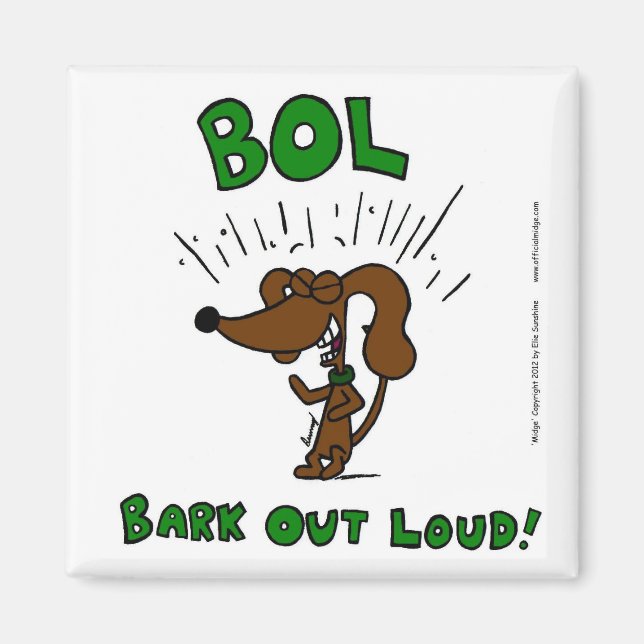 Imã Midge "BOL Latido Out Loud" Magnet (Frente)