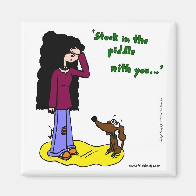 Imã Midge "Preso No Piddle With You" Magnet (Frente)