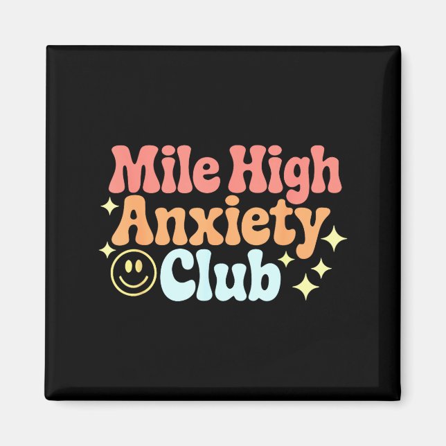 Imã Mile High Anxiety Club Funny Design  (Frente)
