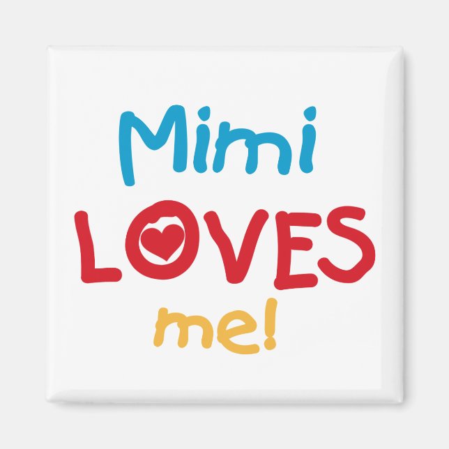 Imã Mimi me ama T-shirts e presentes (Frente)