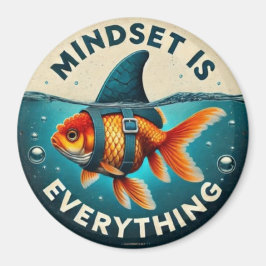 Imã Mindset Is Everything Goldfish Motivational Quote