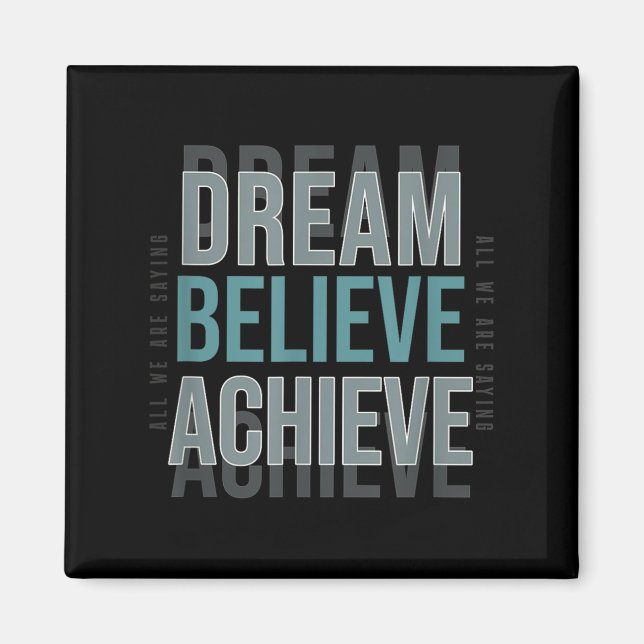 Imã Mindset Motivational Cote _ Dream Acredite (Frente)