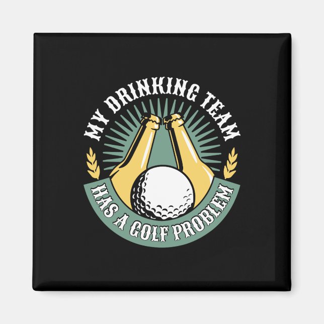 Imã Minha Equipe de Bebida Tem um Problema de Golfe Go (Frente)