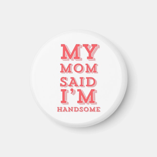 Imã Minha mãe disse que sou bonito (Frente)