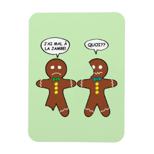 Ímã Minha Perna Magoa Gingerpão Cookie em francês