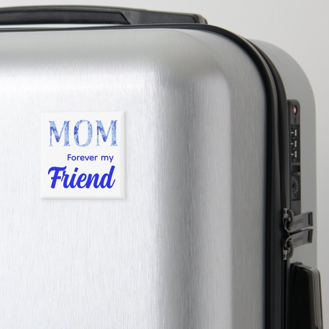 Imã Modern Elegant Mother’s Day|Forever Friend (In Situ (Luggage))
