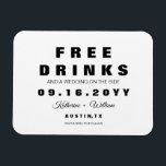 Ímã Modernos Engraçados Bebidas Gratuitas Salvem A Dat<br><div class="desc">Moderno,  ousado e engraçado guardem as datas para diversão amorosa recém-noiva. Personalize o design substituindo o texto do exemplo por seus detalhes.</div>