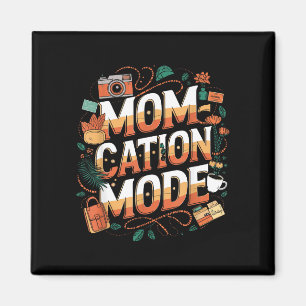 Imã Modo de férias engraçado da mamãe