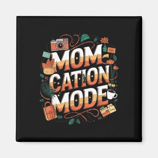 Imã Modo de férias engraçado da mamãe  (Frente)