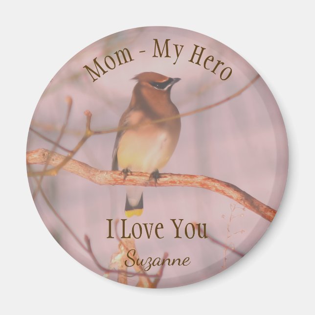 Imã Mom My Hero Love You Waxwing Personalized (Frente)