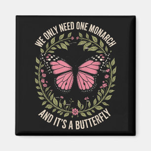 Imã Monararca Borboleta Floral Nature Citação Feminina