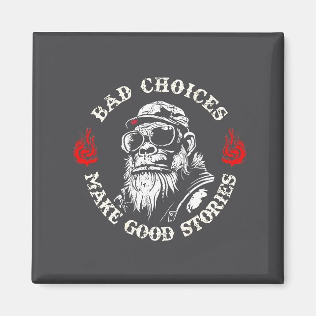 Imã Monkey Bad Choices Make Good Stories (on Back)  (Frente)
