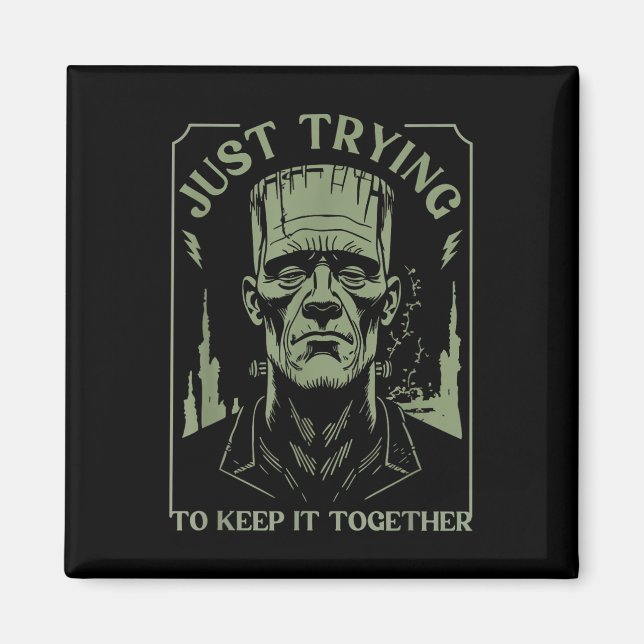 Imã Monstro Frankenstein Engraçado Só Tentando Mantê-L (Frente)