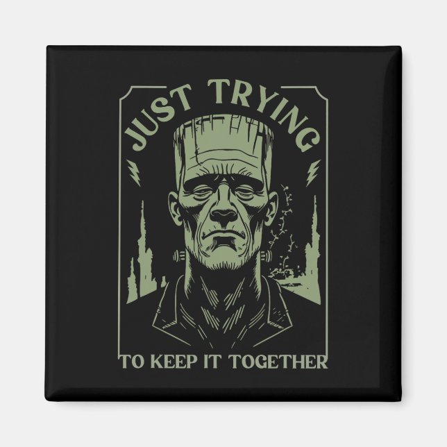Imã Monstro Frankenstein Engraçado Só Tentando Mantê-L (Frente)