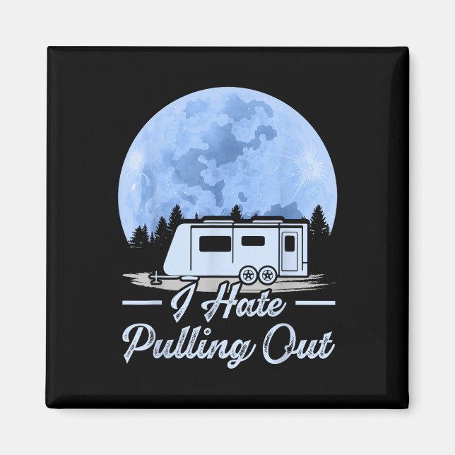 Imã Montanhas Rv Van Eu Odeio Sair Acampando  (Frente)