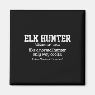 Imã Moose Hunter Gift Engraçado Definição Caça De Elk