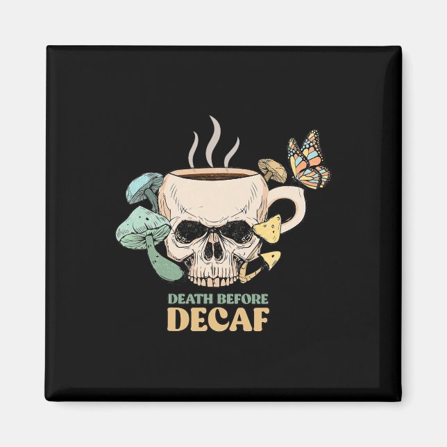 Imã Morte Antes De Decaf Skeleton Halloween Skull Mush (Frente)