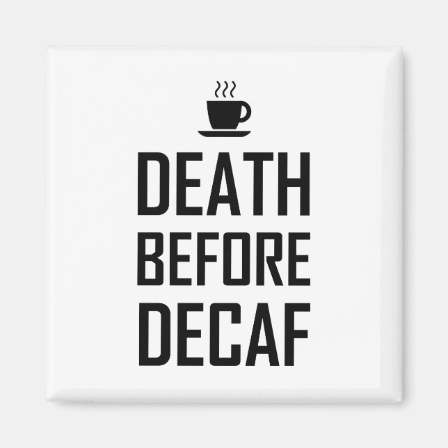 Imã Morte Antes Do Café Decaf Fan Engraçado (Frente)
