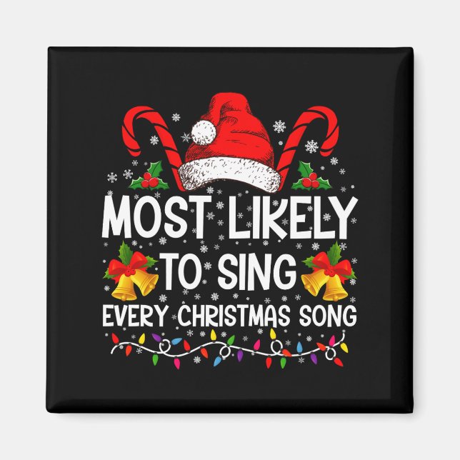 Imã Most Likely Sing Every Christmas Song Xmas Family  (Frente)