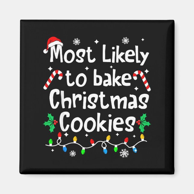 Imã Most Likely To Bake C-hristmas Cookies Baker Match (Frente)