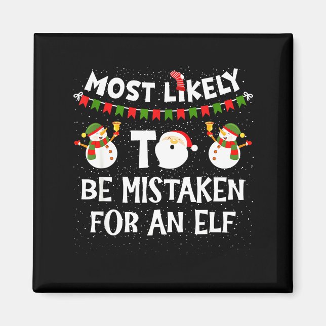 Imã Most Likely To Be Mistaken For An Elf Funny Christ (Frente)