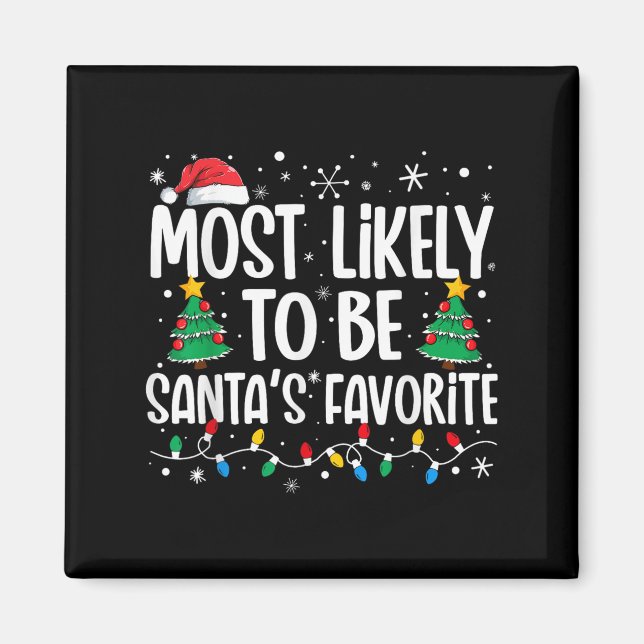 Imã Most Likely To Be Santa's Favorite Family Christma (Frente)